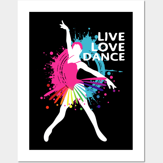 Cute Live-Love-Dance Ballet Dancers Teacher Wall Art by PunnyPoyoShop